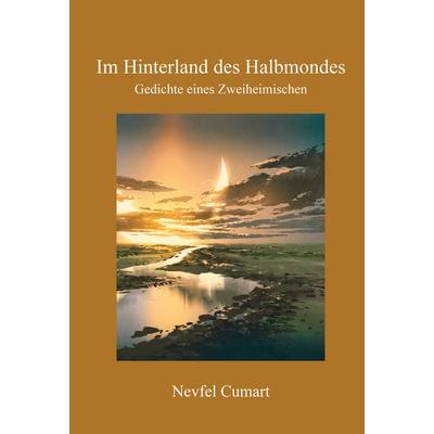 Im Hinterland des Halbmondes, Paperback von Nevfel Cumart, Medien Kontor Elbe