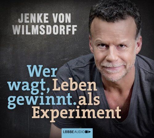 Wilmsdorff, Jenke von - Wer wagt, gewinnt: Leben als Experiment. - Preis vom 05.10.2026 03:47:11 h
