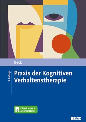 Beck, Judith S. - Praxis der Kognitiven Verhaltenstherapie: Mit E-Book inside und Arbeitsmaterial - Preis vom 18.10.2026 15:28:09 h