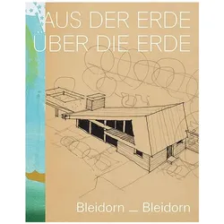 Aus der Erde - Über die Erde, Biografien von Lutz Bleidorn, Ernst Günter Bleidorn