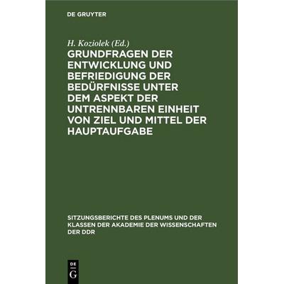 Grundfragen der Entwicklung und Befriedigung der Bedürfnisse unter dem Aspekt der untrennbaren Einheit von Ziel und Mittel der Hauptaufgabe, Gebundene
