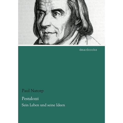 Pestalozzi, Taschenbuch von Paul Natorp, Dearbooks, 978-3-95455-426-3