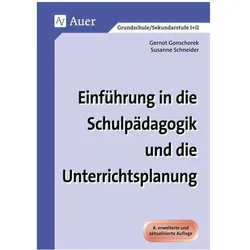 Einführung in die Schulpädagogik und die Unterrichtsplanung, Fachbücher von Gernot Gonschorek, Susanne Schneider