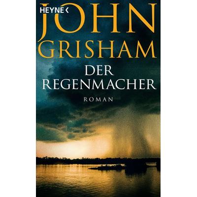 Der Regenmacher, Taschenbuch von John Grisham, Heyne, 978-3-453-12701-2