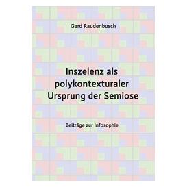 Umbreit Inszelenz als polykontexturaler Ursprung der Semiose (Deutsch, Hardcover, Gerd Raudenbusch) (71883629)