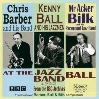 Ball/Barber & Bilk: At The Jazz Band Ball 1962 - Ball,Barber & Bilk, CD
