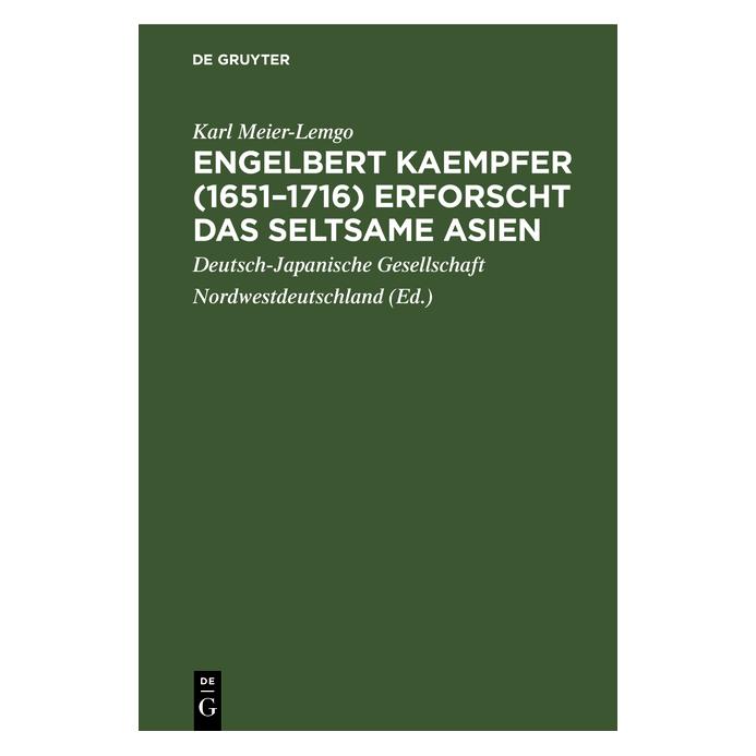 De Gruyter Meier-Lemgo:Engelbert Kaempfer (1651-17 (Deutsch, Hardcover, Karl Meier-Lemgo) (67776052)