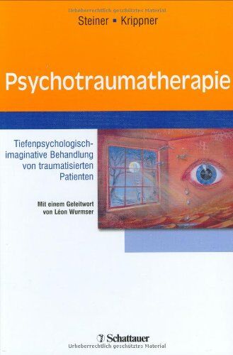 Beate Steiner - Psychotraumatherapie: Tiefenpsychologisch-imaginative Behandlung von traumatisierten Patienten - Preis vom 09.10.2026 07:28:09 h