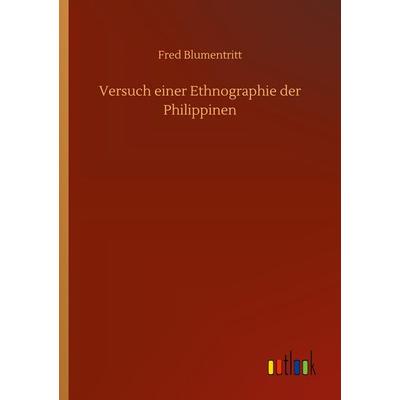 Versuch einer Ethnographie der Philippinen, Taschenbuch von Fred Blumentritt, BoD - Books on Demand, 978-3-7523-3387-9