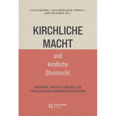 Kirchliche Macht und kindliche Ohnmacht, Taschenbuch von , Aschendorff, 978-3-402-24950-5