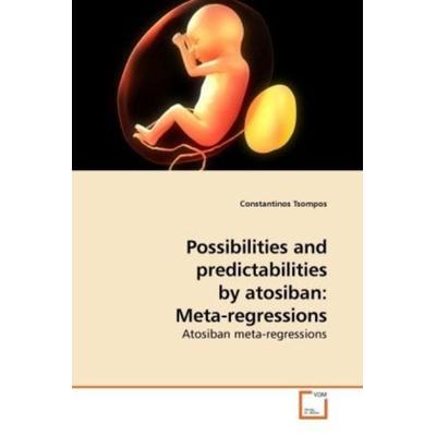 Tsompos, C: Possibilities and predictabilities by atosiban:, Taschenbuch von Constantinos Tsompos, VDM, 978-3-639-20024-9