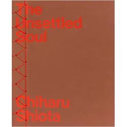 Chiharu Shiota - The Unsettled Soul, Fachbücher von Chiharu Shiota, Christelle Havranek, Ivana Goossen, Jason Waite