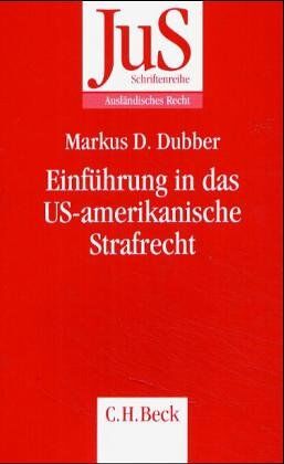 Markus D. Dubber, Markus Dirk Dubber - Einführung in das US-amerikanische Strafrecht - Preis vom 30.09.2026 09:01:18 h