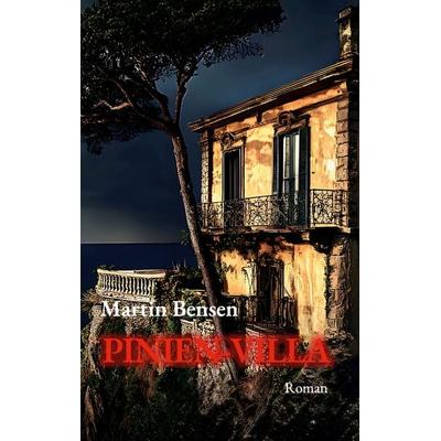 Pinien-Villa, Taschenbuch von Martin Bensen, BoD – Books on Demand, 978-3-7693-1183-9