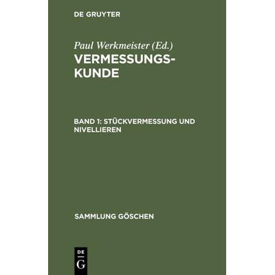 Stückvermessung und Nivellieren, Gebundene Ausgabe von Walter Grossmann, De Gruyter, 978-3-11-231064-9