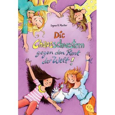 Die Chaosschwestern gegen den Rest der Welt, Taschenbuch von Dagmar H. Mueller, Cbt