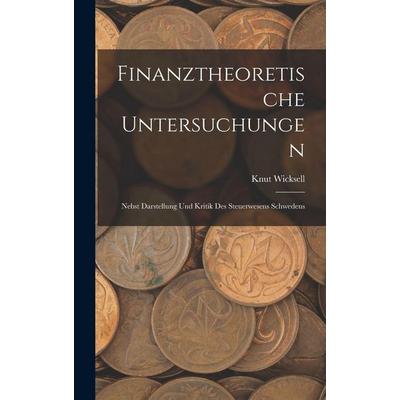 Finanztheoretische Untersuchungen, Gebundene Ausgabe von Knut Wicksell, British Library, Historical Print Editions, 978-1-01-614985-3
