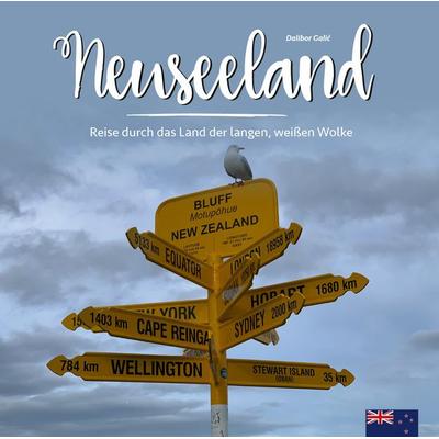 Neuseeland, Gebundene Ausgabe von Dalibor Galic, Buchschmiede