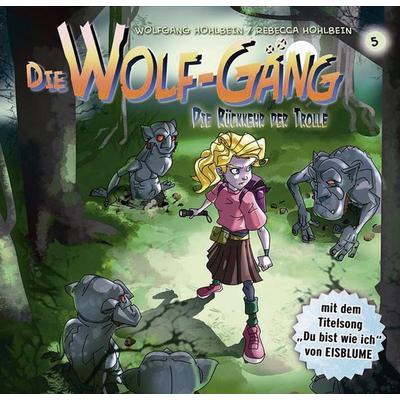 Wolf-Gäng, D: Vol.5! Die Rückkehr Der Trolle - Wolfgang Hohlbein,Rebecca Hohlbein, CD, 5099963287929