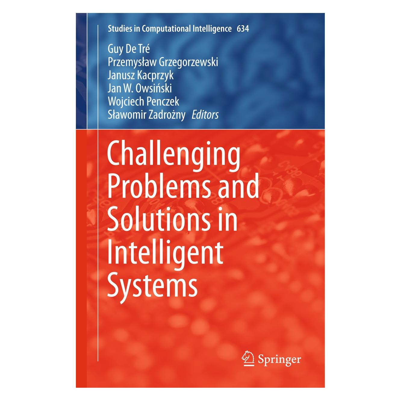 Springer Challenging Problems and Solutions in I (Englisch, Hardcover, Guy De Tré, Jan W. Owsiński, Janusz Kacprzyk, Przemysław Grzegorzewski, Sławomir Zadrożny, Wojciech Penczek) (9783319301648)