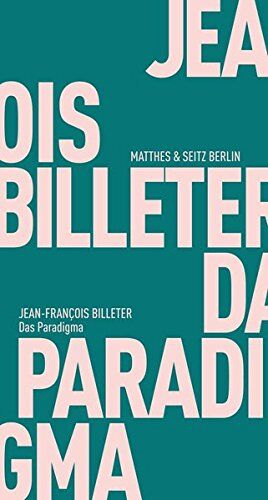 Jean-François Billeter - Ein Paradigma (Fröhliche Wissenschaft) - Preis vom 30.09.2026 22:30:23 h