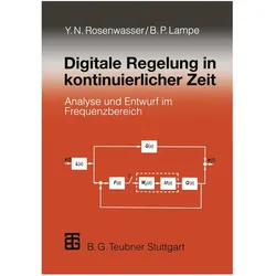 Digitale Regelung in kontinuierlicher Zeit, Fachbücher von Bernhard Lampe, Yephim N. Rosenwasser