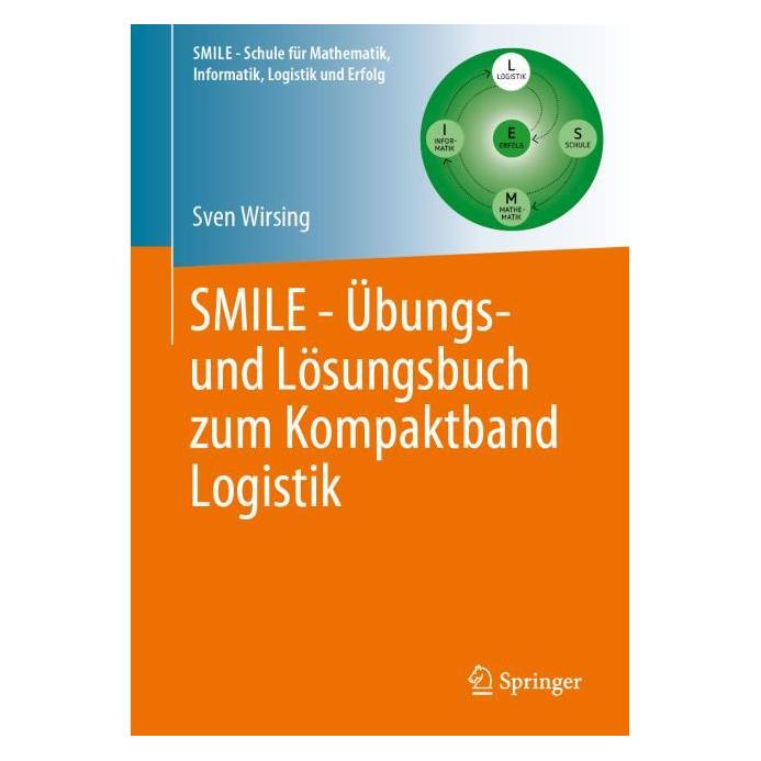 Vieweg & Teubner SMILE - Übungs- und Lösungsbuch zum Kompaktband Logistik (Deutsch, Softcover, Sven Wirsing) (43338867)