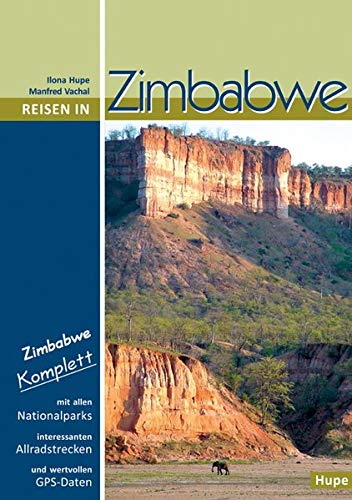 Ilona Hupe - Reisen in Zimbabwe: Zimbabwe komplett - alle Nationalparks, interessante Allradstrecken, wertvolle GPS-Daten. Ein Reisebegleiter für Natur und Abenteuer - Preis vom 30.09.2026 22:30:23 h