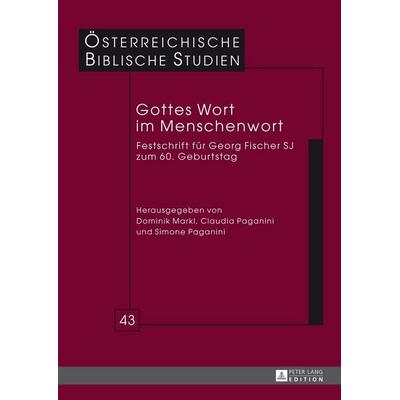 Gottes Wort im Menschenwort, Gebundene Ausgabe von , Peter Lang GmbH, Internationaler Verlag der Wissenschaften, 978-3-631-64284-9