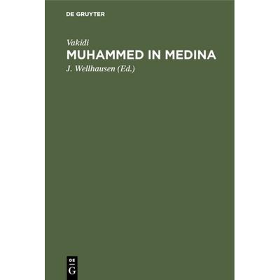 Muhammed in Medina, Gebundene Ausgabe von Vakidi, De Gruyter Oldenbourg, 978-3-11-118091-5