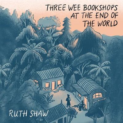 Three Wee Bookshops at the End of the World - Ruth Shaw, Audio, 9781399196734