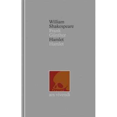 Hamlet / Hamlet (Shakespeare Gesamtausgabe, Band 33) - zweisprachige Ausgabe, Gebundene Ausgabe von William Shakespeare, Ars Vivendi,