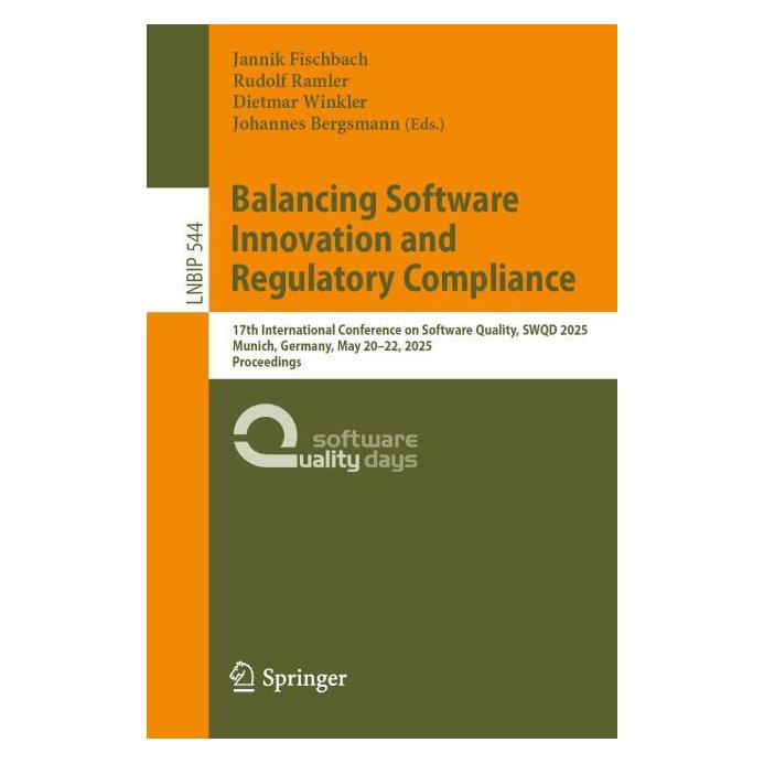 Springer Balancing Software Innovation and Regulatory Compliance (Englisch, Softcover, Dietmar Winkler, Jannik Fischbach, Johannes Bergsmann, Rudolf Ramler) (55067012)