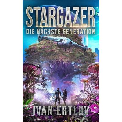 Stargazer 6, Taschenbuch von Ivan Ertlov, Belle Époque, 978-3-96357-327-9