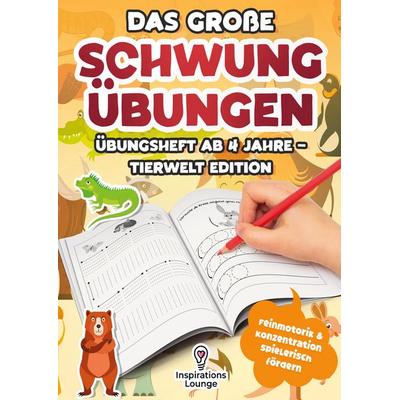 Das große Schwungübungen Übungsheft ab 4 Jahre – Tierwelt Edition, Taschenbuch von Inspirations Lounge, Lucid Page Media, 978-3-691-04422-5