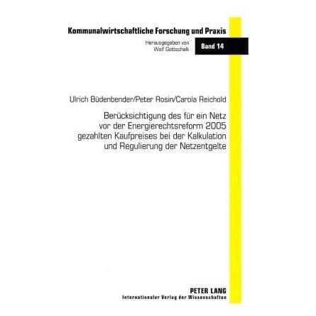 Peter Lang Berücksichtigung des für ein Netz vor der Energierechtsreform 2005 gezahlten Kaufpreises bei der Kal (Deutsch, Softcover, Carola Reichold, Peter Rosin, Ulrich Büdenbender) (56031200)