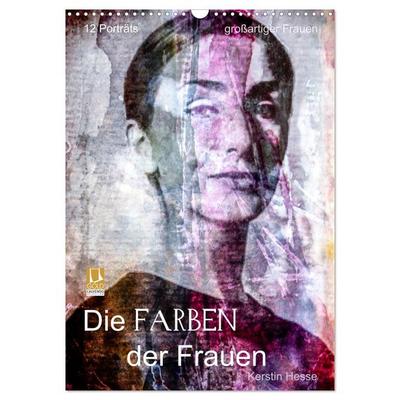 Die FARBEN der Frauen (Wandkalender 2026 DIN A3 hoch), CALVENDO Monatskalender