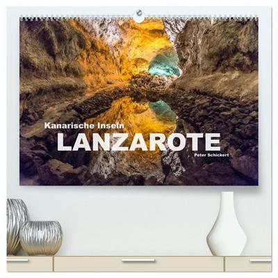 Kanarische Inseln - Lanzarote (hochwertiger Premium Wandkalender 2027 DIN A2 quer), Kunstdruck in Hochglanz