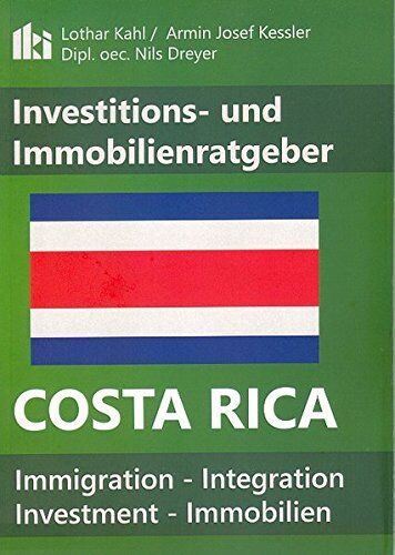 Lothar Kahl - Investitions- und Immobilienratgeber Costa Rica - Preis vom 09.10.2026 07:28:09 h