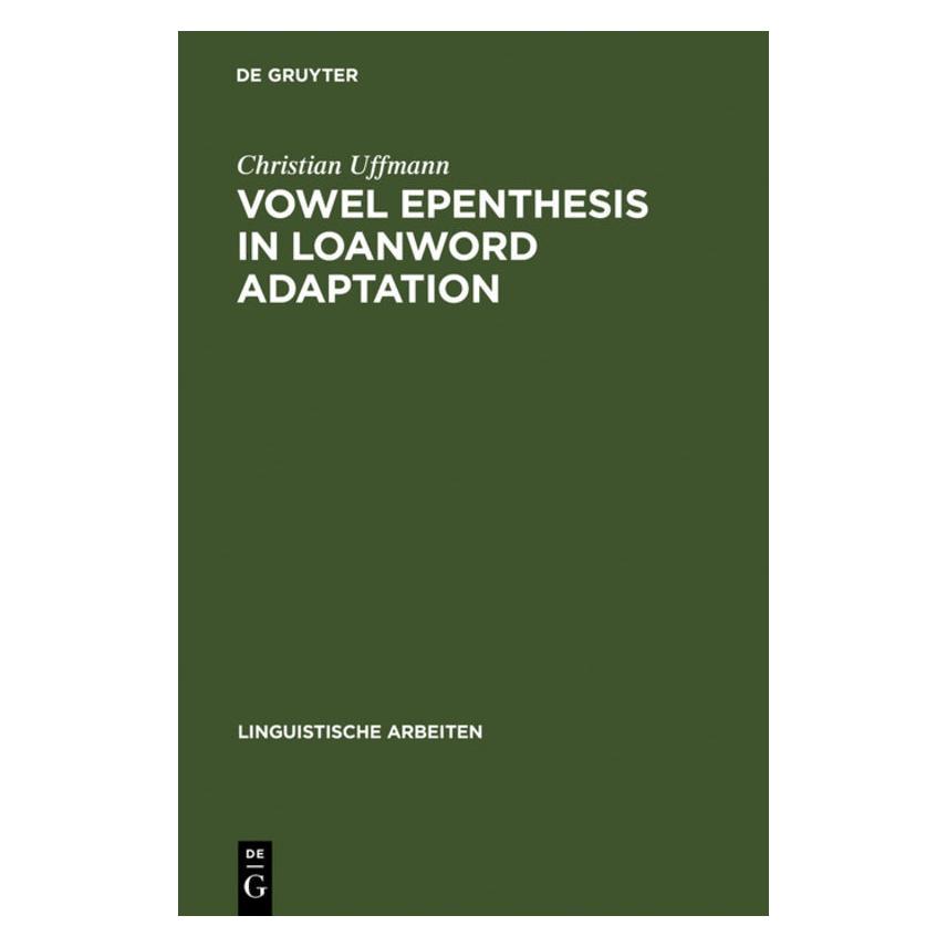 De Gruyter Uffmann,C.:Vowel Epenthesis in Loanw. (Englisch, Softcover, Christian Uffmann) (67827681)