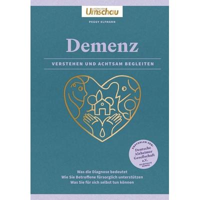 Apotheken Umschau: Demenz. Verstehen und achtsam begleiten, Gebundene Ausgabe von Peggy Elfmann, Wort & Bild, 978-3-927216-78-5