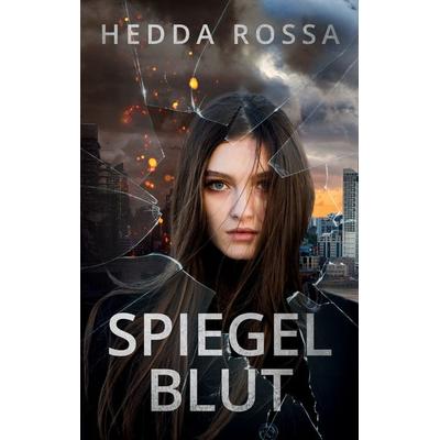Spiegelblut, Taschenbuch von Hedda Rossa, BoD – Books on Demand, 978-3-7519-4854-8