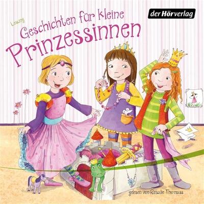 Geschichten für kleine Prinzessinnen - Milena Baisch,Patricia Schröder,Heinz Janisch,Gina Ruck-Pauquèt, Audio, 9783844516777