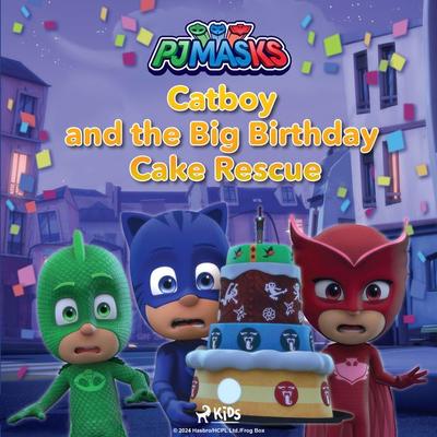 PJ Masks - Catboy and the Big Birthday Cake Rescue - Eone, Audio, 9788728467510