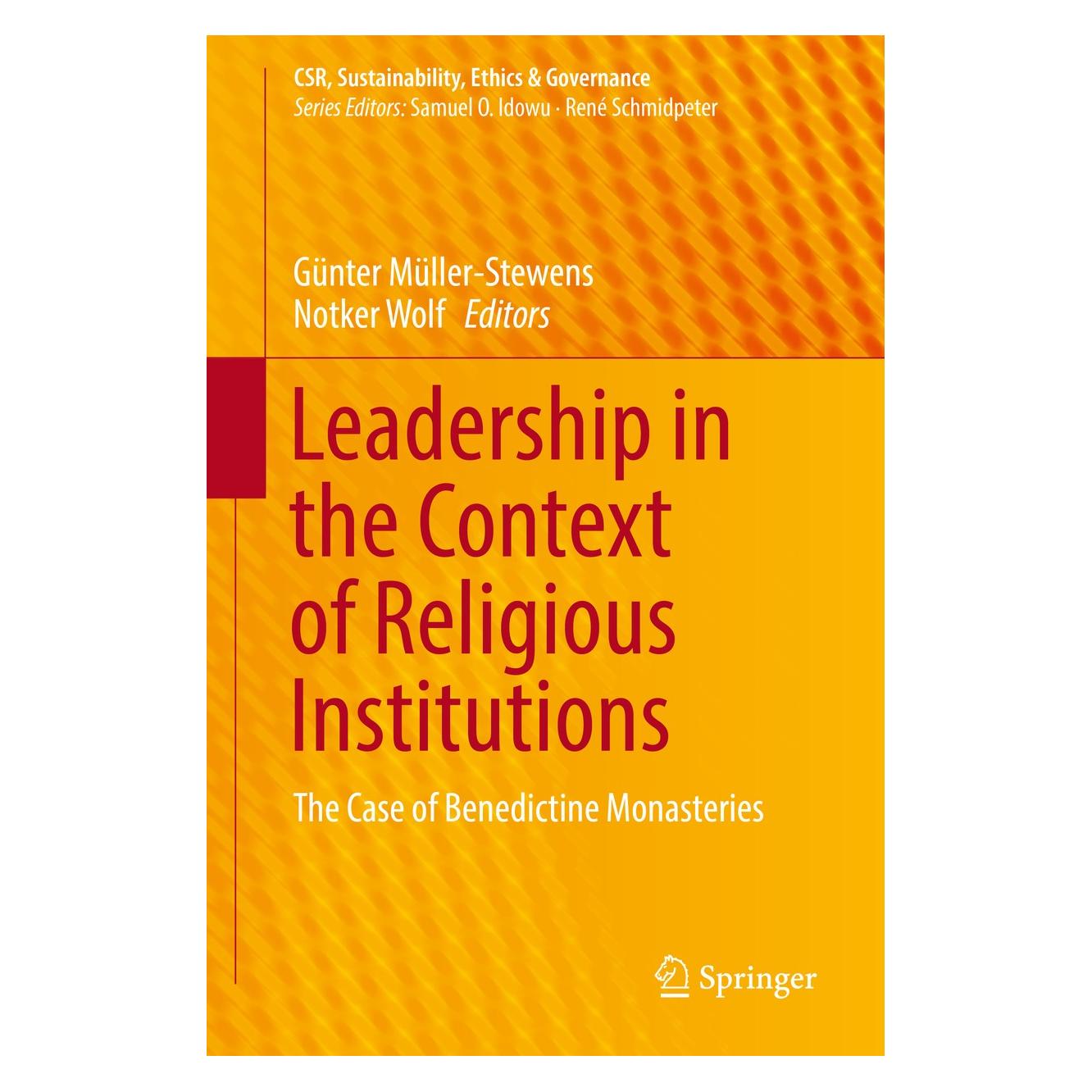Springer Leadership in the Context of Religious Institutions (Englisch, Hardcover, Günter Müller-Stewens, Notker Wolf) (9783030137687)