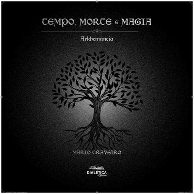 Tempo, Morte e Magia - Mário Craveiro, Audio, 9786553556584
