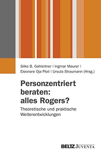 Gahleitner, Silke Birgitta - Personzentriert beraten: alles Rogers?: Theoretische und praktische Weiterentwicklungen (Juventa Paperback) - Preis vom 09.10.2026 07:28:09 h