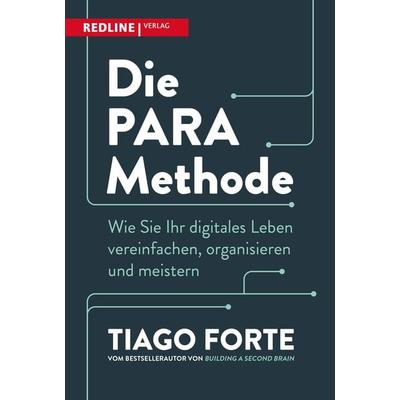 Die PARA-Methode, Taschenbuch von Tiago Forte, Redline, 978-3-86881-968-7