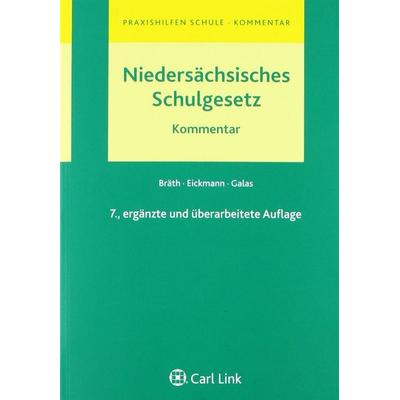 Niedersächsisches Schulgesetz - Kommentar, Taschenbuch von Dieter Galas,Manfred Eickmann,Peter Bräth, Hermann Luchterhand Verlag, 978-3-472-07528-8