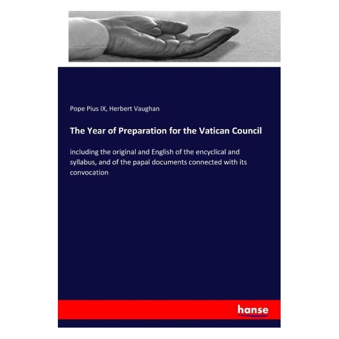 Hansebooks The Year of Preparation for the Vatican Council (Englisch, Softcover, Herbert Vaughan, Pope Pius IX) (57133300)